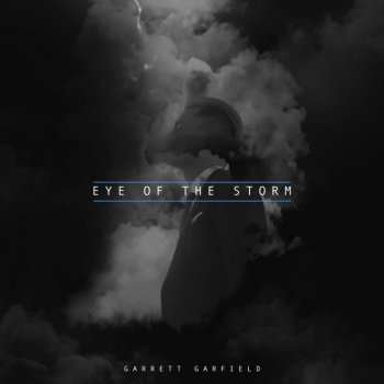 Garrett Garfield Eye of the Storm