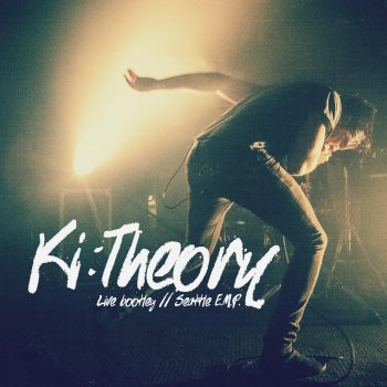Ki:Theory Lay Our Bodies Down (Live)