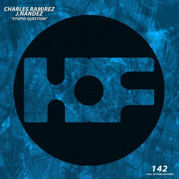 Charles Ramirez feat. J. Nandez Stupid Question