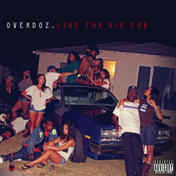 OverDoz. Live For, Die For