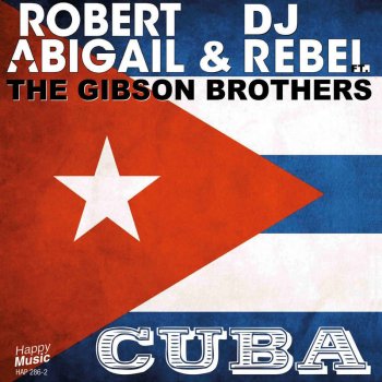 Robert Abigail feat. DJ Rebel Cuba (Sonido & Starfunk Rmx)