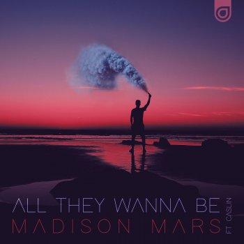 Madison Mars feat. Caslin All They Wanna Be
