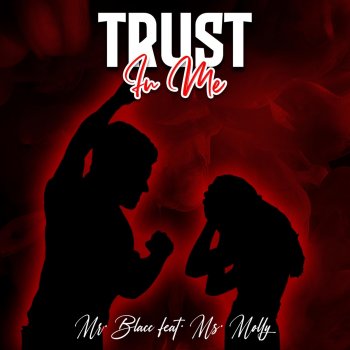Mr. Blacc feat. Ms. Molly Trust in me