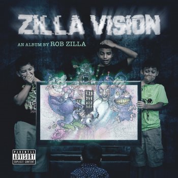 Rob Zilla Zilla Vision