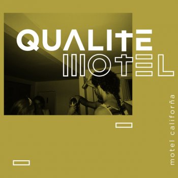 Qualité Motel feat. Grand Analog & Caracol Motel Califorña