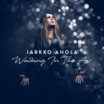 Jarkko Ahola Walking In The Air