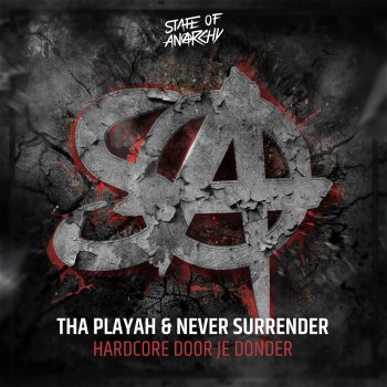 Tha Playah feat. Never Surrender Hardcore Door Je Donder