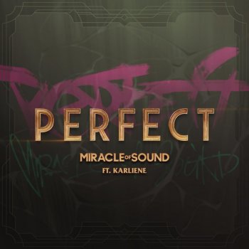 Miracle Of Sound feat. Karliene Perfect