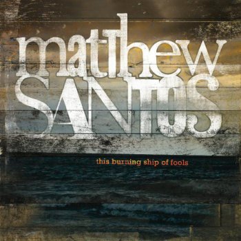 Matthew Santos You Will Be Saved