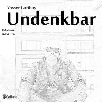 Yasser Garibay Undenkbar
