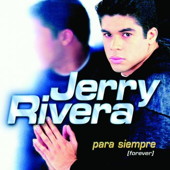 Jerry Rivera Para Siempre