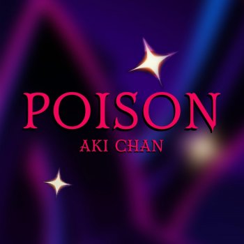 Aki Chan Poison