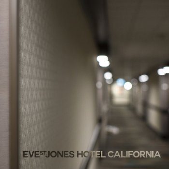 Eve St. Jones Hotel California