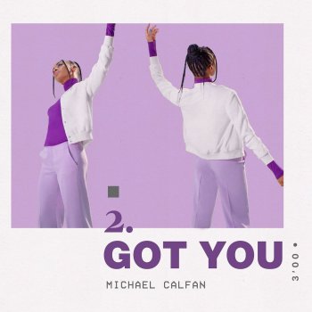 Michael Calfan Got You