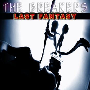 The Breakers Last Fantasy