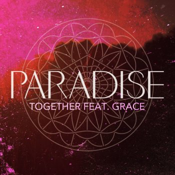 Paradise feat. Grace Together - Jeremy Word Remix