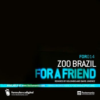 Zoo Brazil For a Friend (Kolombo Remix)