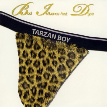 Dyce feat. Bad Influence Tarzan Boy