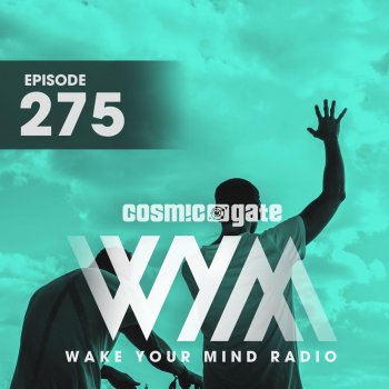 Cosmic Gate Wake Your Mind Intro (Wym275)