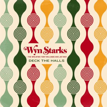 Wyn Starks feat. The WRLDFMS Tony Williams & Jay-Way Deck The Halls