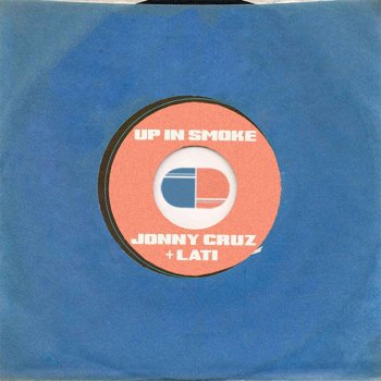 Jonny Cruz feat. Lati Up In Smoke