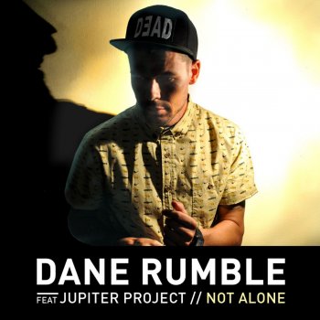 Dane Rumble feat. Jupiter Project Not Alone (feat. Jupiter Project)
