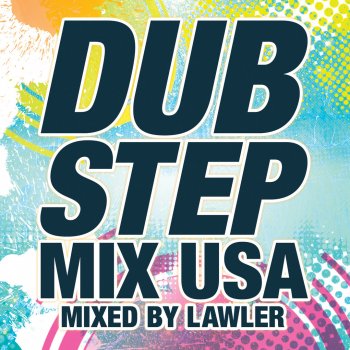 Lawler Dubstep Mix USA (Mixed By Lawler) [Continuous DJ Mix]