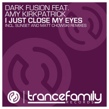 Dark Fusion feat. Amy Kirkpatrick I Just Close My Eyes