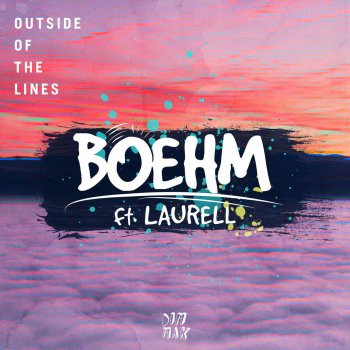 Boehm feat. Laurell Outside of the Lines