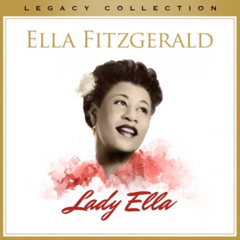 Ella Fitzgerald Don'cha Go 'Way Mad