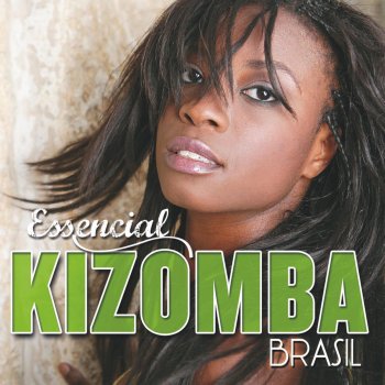 Kizomba Brasil feat. Nelson Freitas & Chelsy Shantel Amor Perfeito