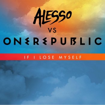 OneRepublic feat. Alesso If I Lose Myself (Alesso vs OneRepublic)