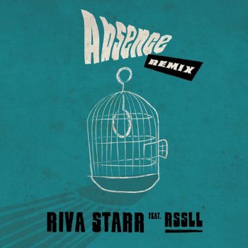Riva Starr feat. Rssll Absence (Dub Mix)