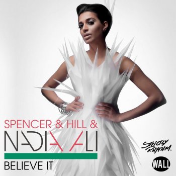 Spencer & Hill & Nadia Ali Believe It - Sazon Booya Remix