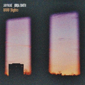 Jaykae feat. Jorja Smith 1000 Nights (feat. Jorja Smith)