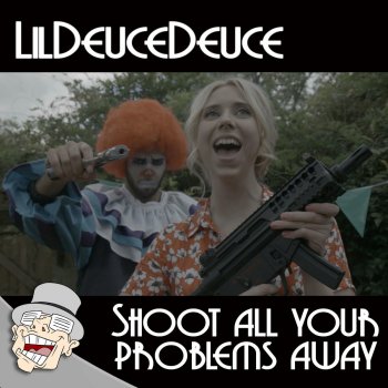 Lil Deuce Deuce Shoot All Your Problems Away