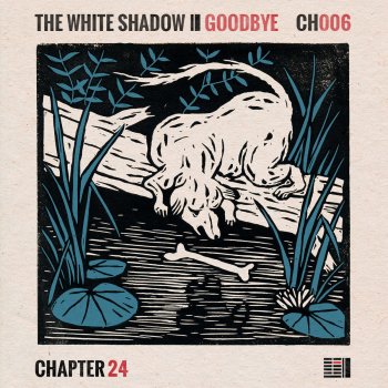 THe WHite SHadow (FR) Goodbye