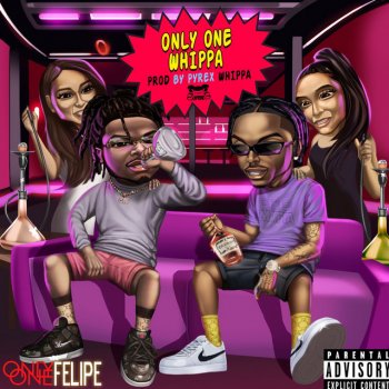 Only One Felipe feat. Pyrex Whippa D.O.L.O.