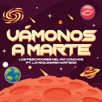 Los Pescadores Del Rio Conchos feat. La Maquinaria Norteña Vámonos a Marte