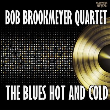 Bob Brookmeyer Hot and Cold Blues