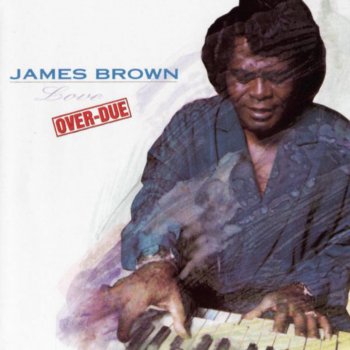 James Brown (So Tired of Standing Still We Got) Move On