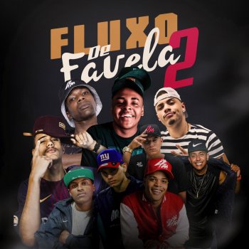 Mc Topre feat. Mc Kitinho, Mc Romeu, Mc 7 Belo, MC Gão, Mc Grego, Mc Leh, MC Vitinho Avassalador, Mc Levi & Mc Lbx Fluxo de Favela 2