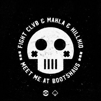KillKid feat. Makla & FIGHT CLVB Meet Me At Bootshaus