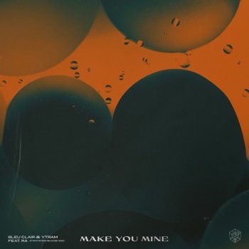 Bleu Clair feat. Ytram & RA Make You Mine - Extended Mix