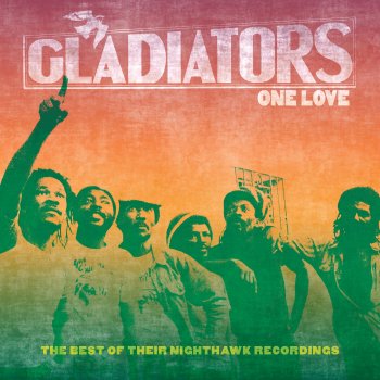 The Gladiators One Love