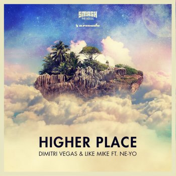 Dimitri Vegas & Like Mike feat. Ne-Yo Higher Place (feat. Ne-Yo) - DJ Fresh Edit