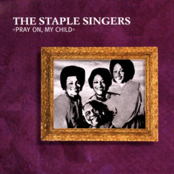 The Staple Singers The Day Has Passed and Gone
