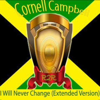 The Aggrovators feat. Cornell Campbell I Will Never Change - Extended Version