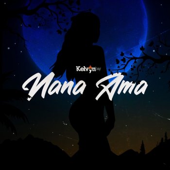 Kelvyn Boy feat. Suzz Blaq Nana Ama