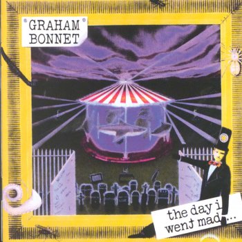 Graham Bonnet The Day I Went Mad